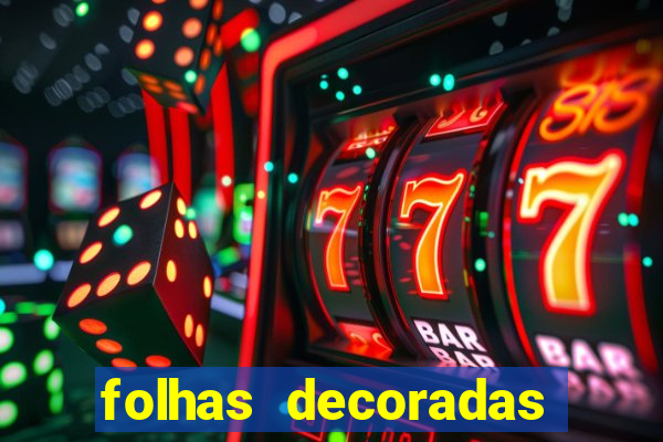 folhas decoradas para imprimir